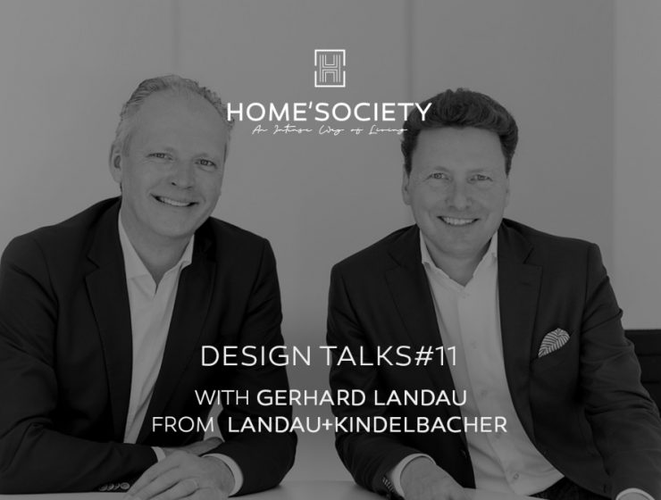 Home’Society Design Talks – Exclusive Interview with GERHARD LANDAU